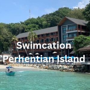 Swimcation Perhentian Island